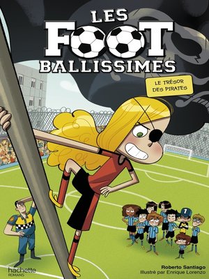 cover image of Les Footballissimes--Tome 10--Le trésor des Pirates